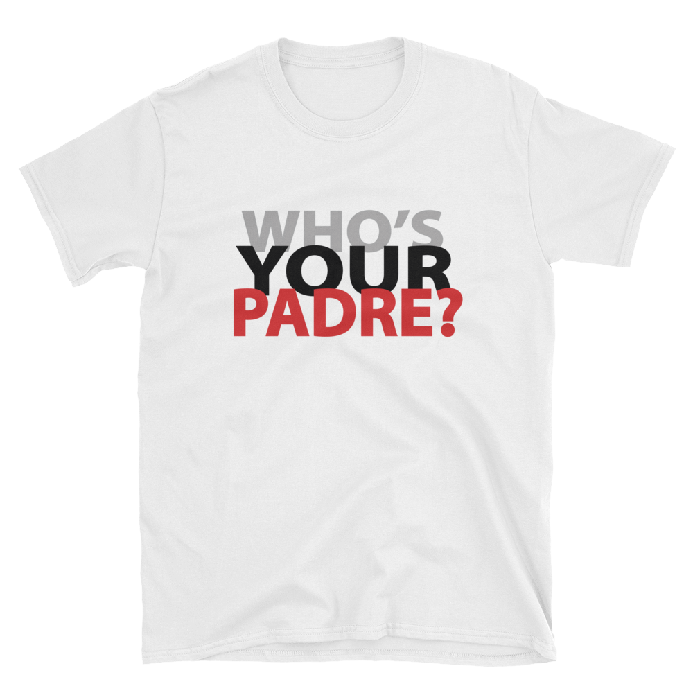 Who's Your Padre